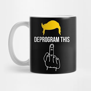 Deprogram This Mug